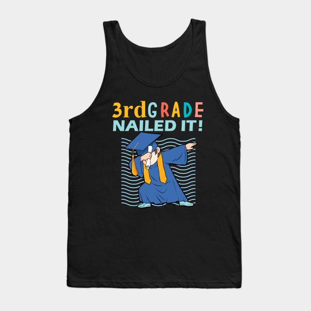 3rd grade nailed it-3rd grade graduation gift Tank Top by DODG99